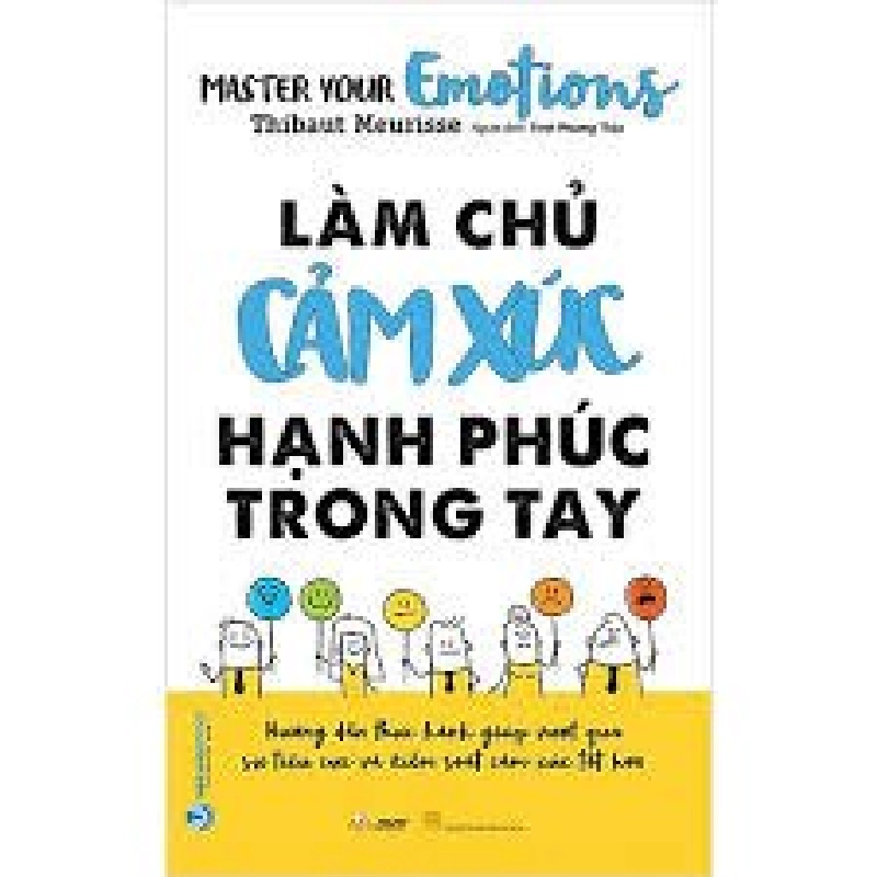 Làm chủ cảm xúc hạnh phúc trong tay mới 100% HCM.PO Thibaut Meurisse 180315