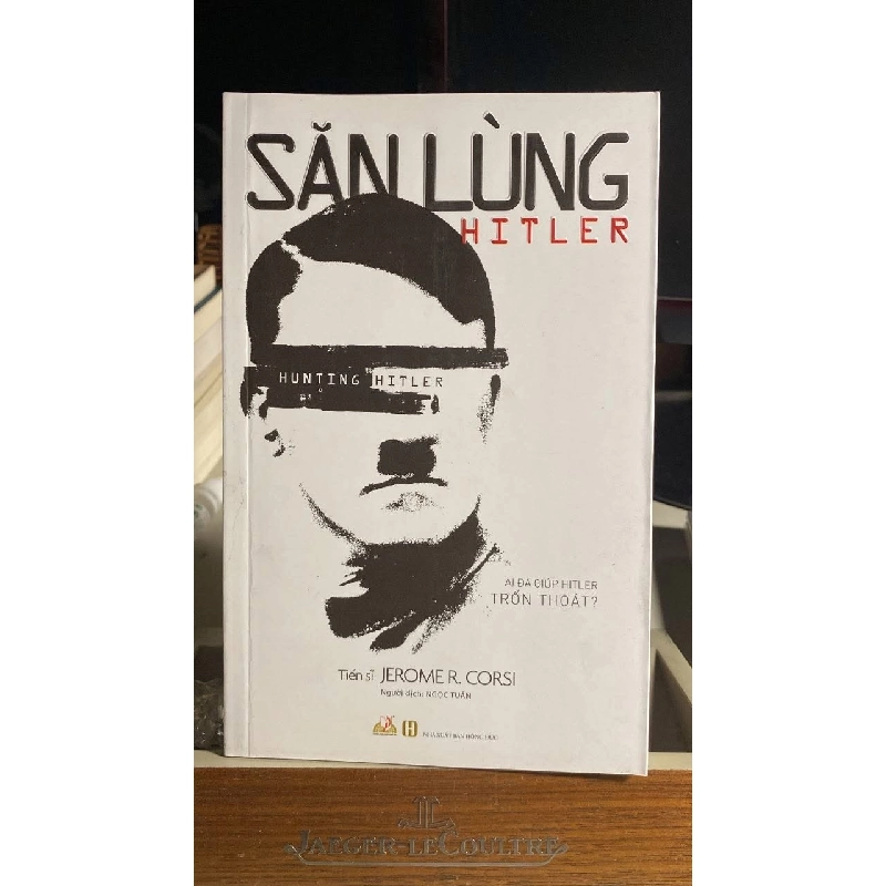 Săn Lùng Hitler_Ai Đã Giúp Hitler Trốn Thoát -Tên Nhà Cung Cấp: Cty Văn Hóa Văn Lang -Tác giả: Jerome R. Corsi -Người Dịch: Ngọc Tuấn -NXB: Hồng Đức -Năm XB: 2019 -Ngôn ngữ: Tiếng Việt -Trọng lượng (gr): 250 -Kích thước bao bì: 21 x 13.5 cm -Số trang: 192 456227