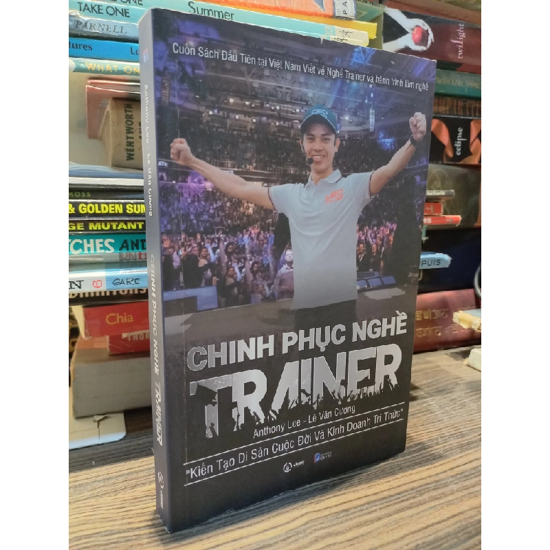 Chinh phục nghề Trainer - Anthony Lee - Lê Văn Cương 435584