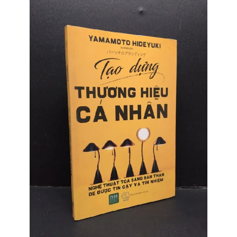 [Sách Cũ SCGR] Tạo dựng thương hiệu cá nhân mới 90% bẩn nhẹ 2918 HCM1710 Yamamoto Hideyuki KỸ NĂNG 677730