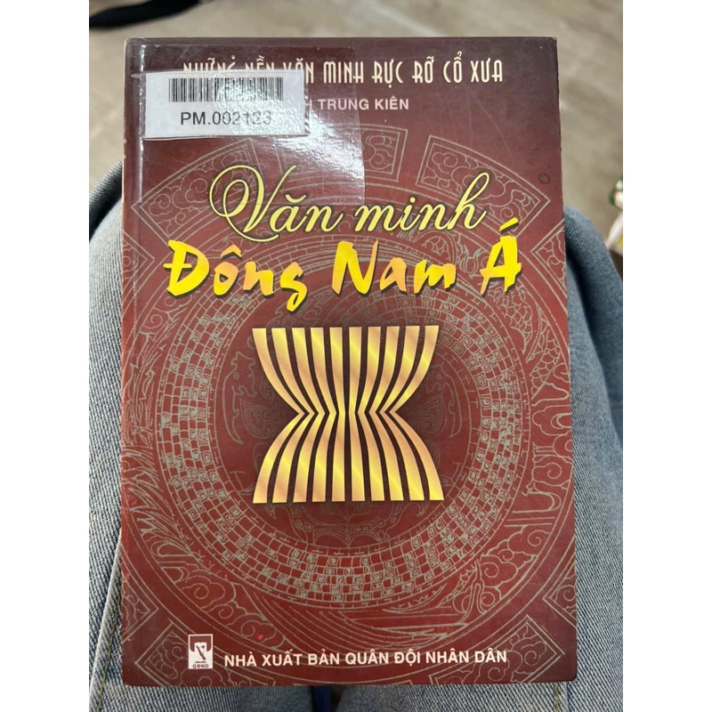 Văn minh Đông Nam Á - NXB Quân đội nhân dân .8 336323