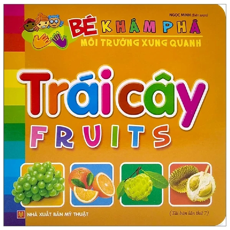 Bé Khám Phá Môi Trường Xung Quanh - Trái Cây - Fruits - Ngọc Minh 302454