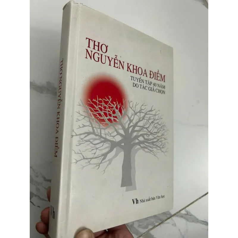 Thơ Nguyễn Khoa Điềm: Tuyển tập 40 năm do tác giả chọn - Nguyễn Khoa Điềm 695298