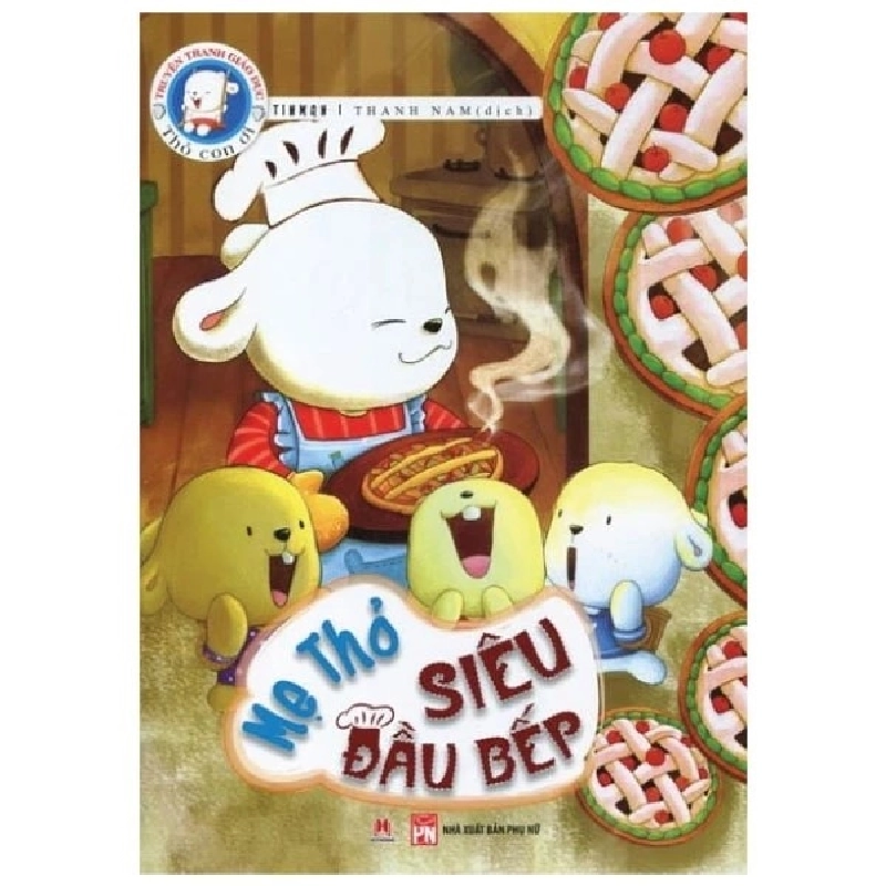 Truyện tranh giáo dục Thỏ con ơi: Mẹ Thỏ siêu đầu bếp - Huy Hoàng - TB 2015 [TSTK] 1045808