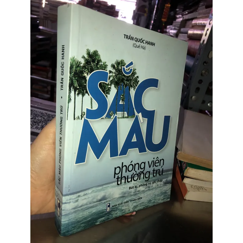 Sắc màu phóng viên thường trú - Trần Quốc Hanh  1000371