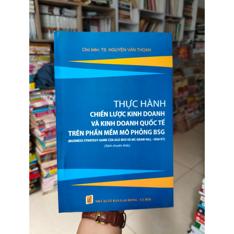 THỰC HÀNH CHIẾN LƯỢC KINH DOANH VÀ KINH DOANH QUỐC TẾ TRÊN PHẦN MỀM MÔ PHỎNG BSG 409838