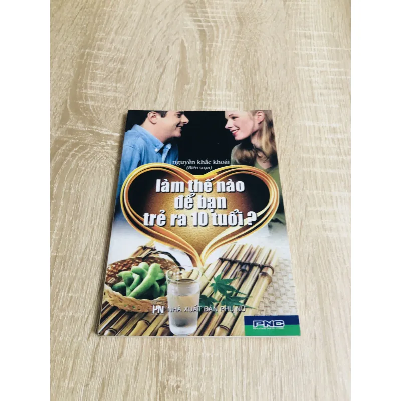 LÀM THẾ NÀO ĐỂ BẠN TRẺ RA 10 TUỔI 1017607