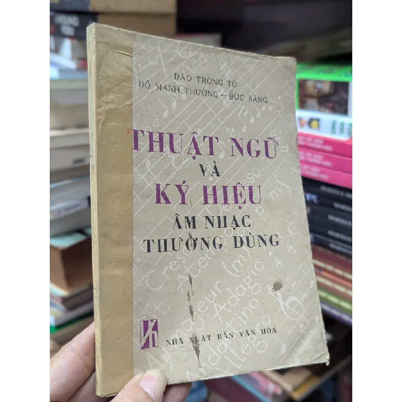 THUẬT NGỮ VÀ KÝ HIỆU ÂM NHẠC THƯỜNG DÙNG - ĐÀO TRỌNG TỪ 147989