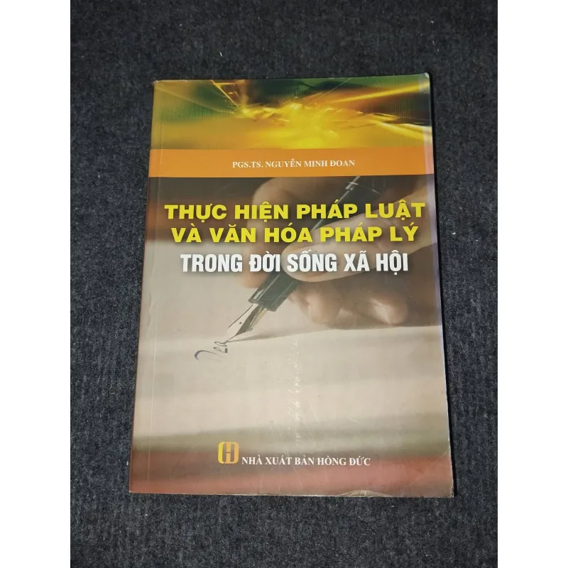 THỰC HIỆN PHÁP LUẬT VÀ VĂN HOÁ PHÁP LÝ TRONG ĐỜI SỐNG XÃ HỘI 993008