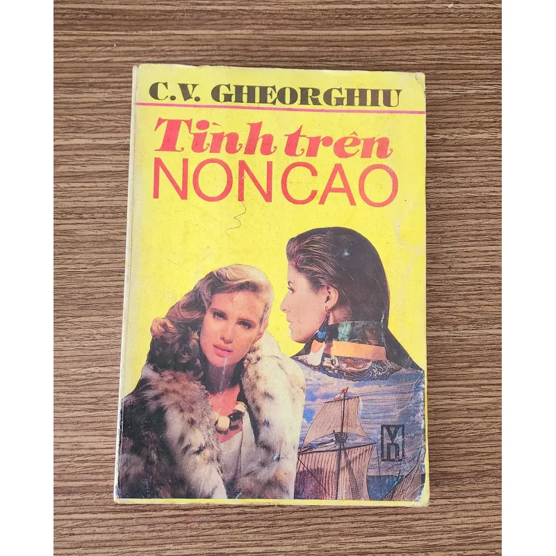 Tiểu thuyết TÌNH TRÊN NON CAO (nhà văn C. V. Gheorghu) - 286 trang 947869
