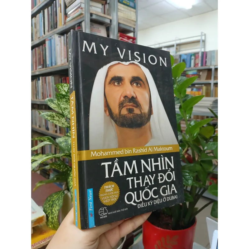 TẦM NHÌN THAY ĐỔI QUỐC GIA: ĐIỀU KỲ DIỆU Ở DUBAI - MOHAMMED BIN RASHID AL MAKTOUM 730690