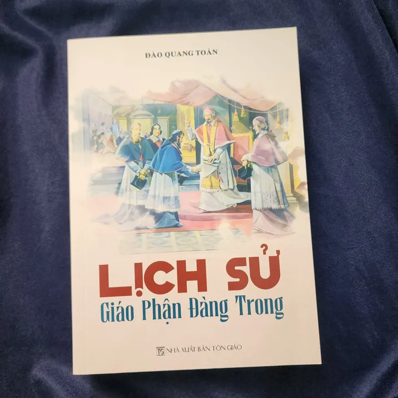Lịch sử giáo phận Đàng Trong | Đào quang toản 694083