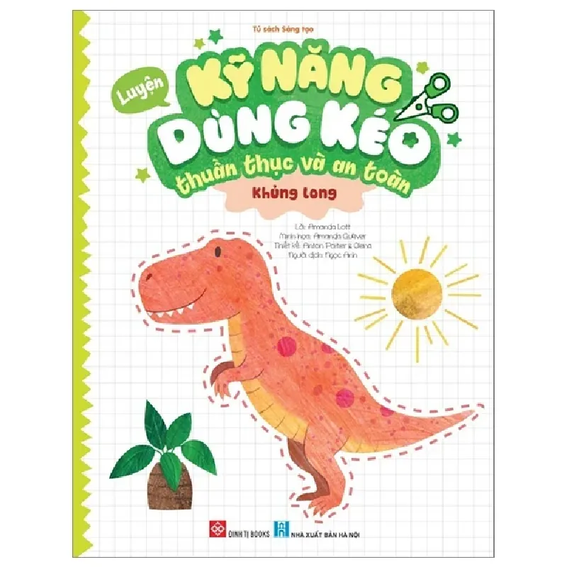 Luyện Kỹ Năng Dùng Kéo Thuần Thục Và An Toàn - Khủng Long - Amanda Lott, Amanda Gulliver, Anton Poitier, Olena 284008
