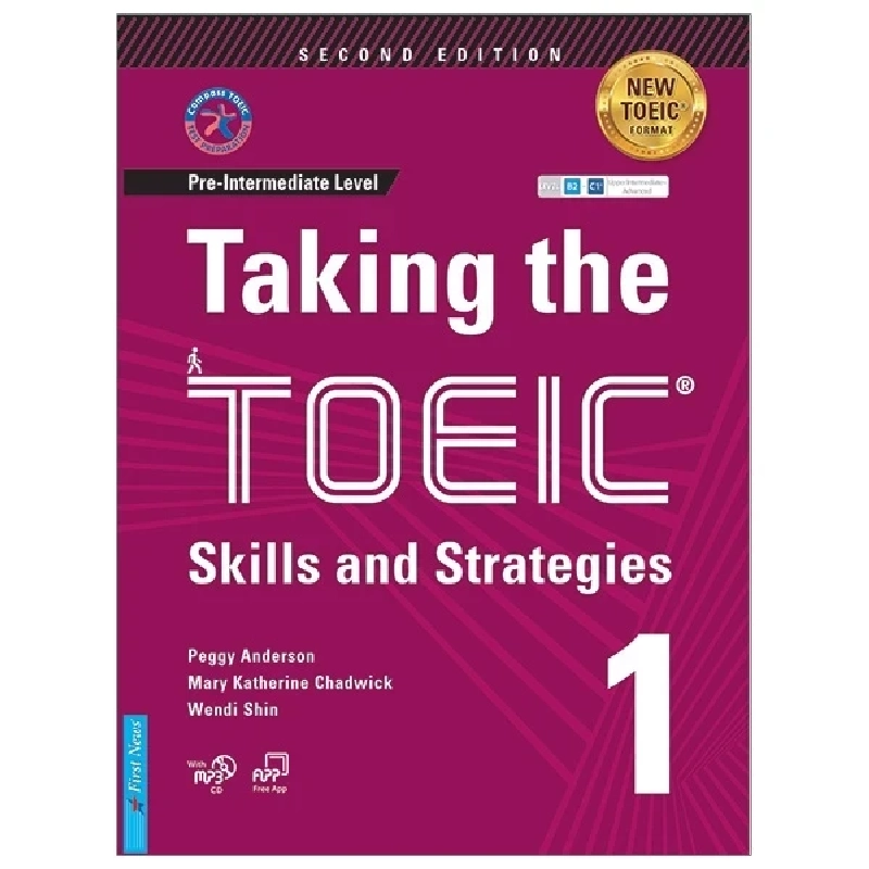 Taking The Toeic 1 - Skills And Strategies - Peggy Anderson, Mary Katherine Chadwick, Nancie Mckinnon (Mới 100%) Tiếng Anh, First News - SÁCH ĐẠI HỌC 484536