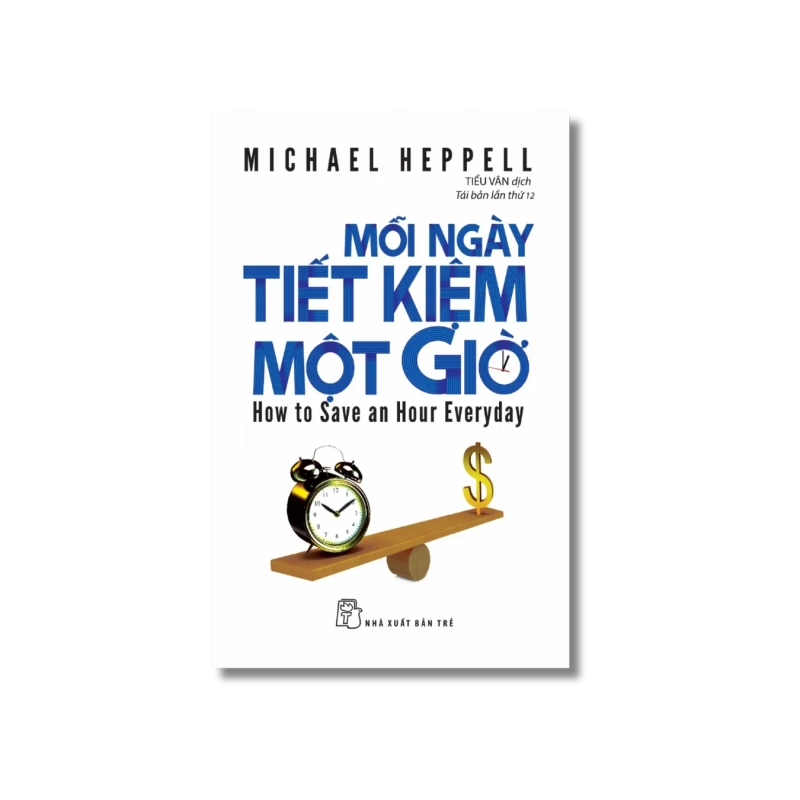 Mỗi ngày tiết kiệm một giờ - Michael Heppell 723809