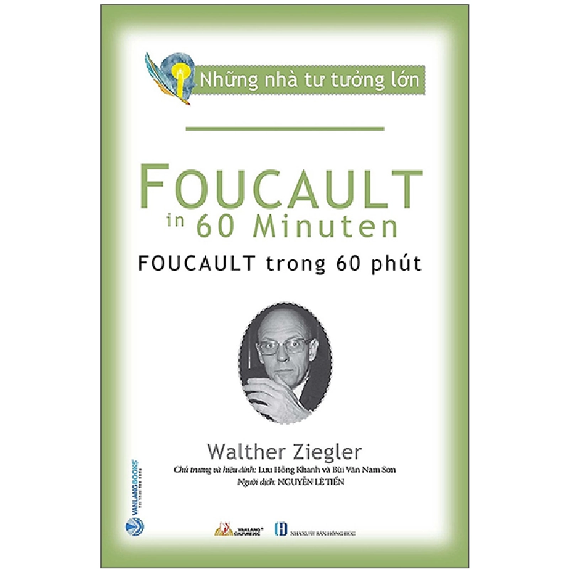 Những nhà tư tưởng lớn - Foucault trong 60 phút - Walther Ziegler 497509