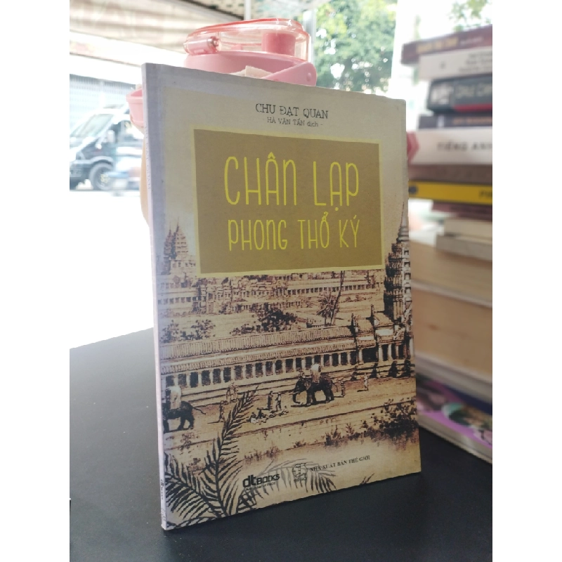 Chân Lạp phong thổ ký - Chu Đạt Quan 356044