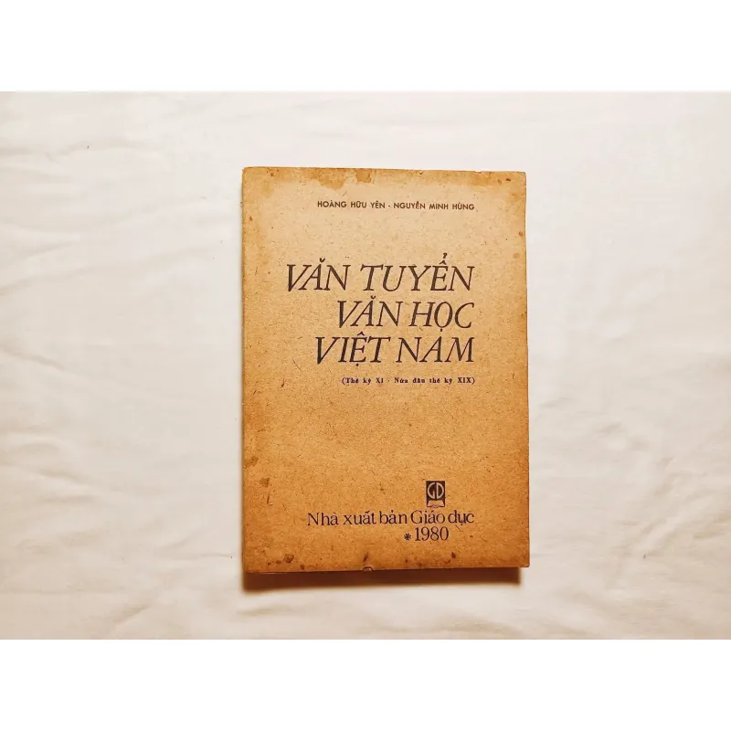 Văn Tuyển Văn Học Việt Nam ( Thế Kỷ Thứ XI - Nửa Đầu Thế Kỷ XIX ) 745317
