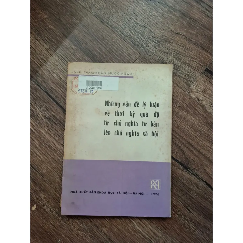 NHỮNG VẤN ĐỀ LÝ LUẬN VỀ THỜI KỲ QUÁ ĐỘ TỪ CHỦ NGHĨA TƯ BẢN LÊN CHỦ NGHĨA XÃ HỘI 716003