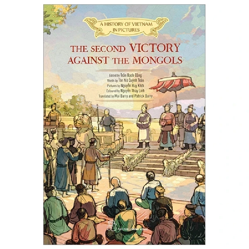 A History Of Vietnam In Pictures (In Colour) - The Second Victory Against The Mongols - Nhiều Tác Giả 285064