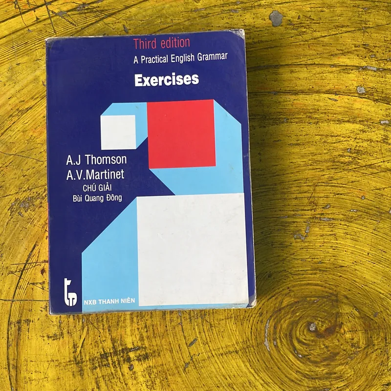 A PRACTICAL ENGLISH GRAMMAR EXERCISE- BÙI QUANG ĐÔNG DỊCH VÀ CHÚ GIẢI (a) 736771