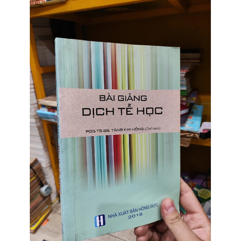 Bài Giảng Dịch Tể Học - PGS.TS.BS Tăng Kim Hồng 1035089