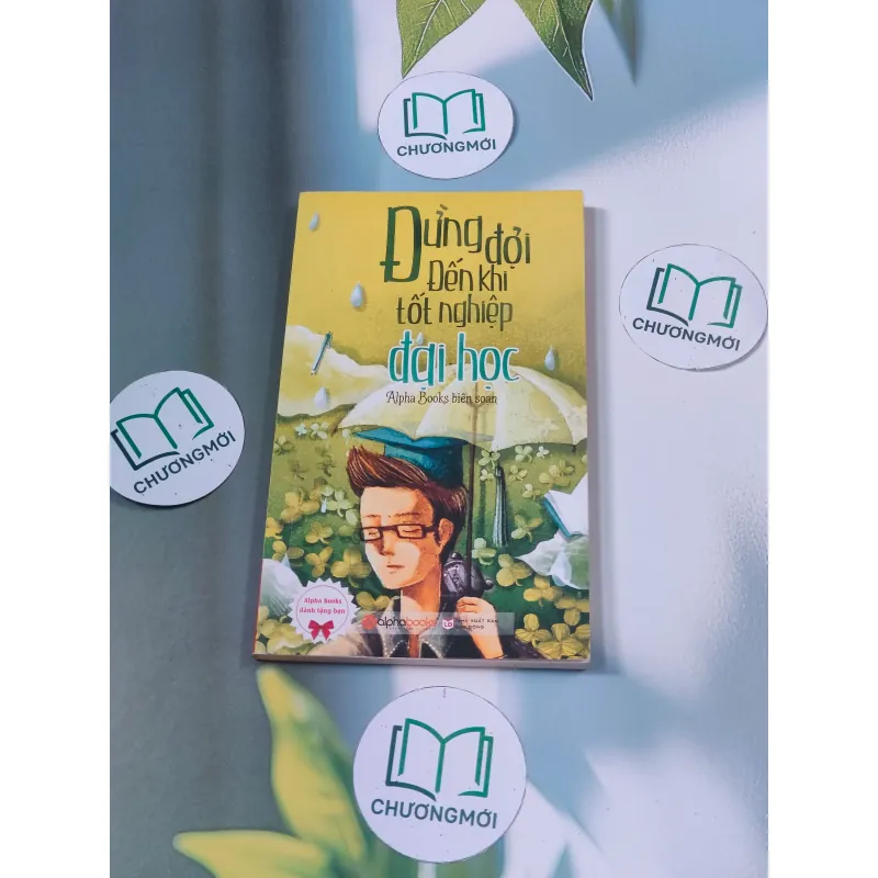 Đừng đợi đến khi tốt nghiệp đại học - Alpha Books 688505