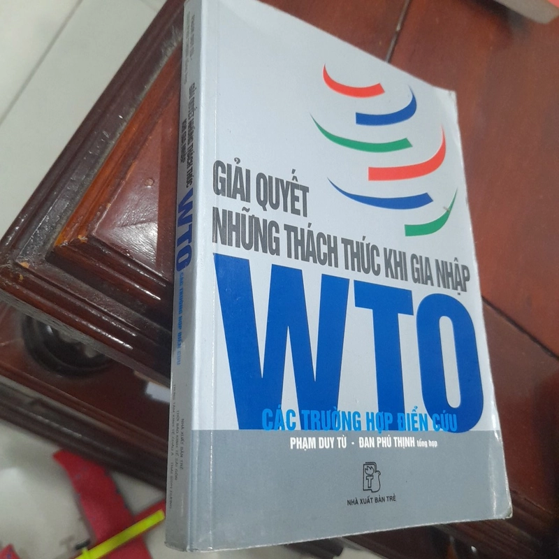 Giải quyết những THÁCH THỨC KHI GIA NHẬP WTO - Các trường hợp điển cứu 471934