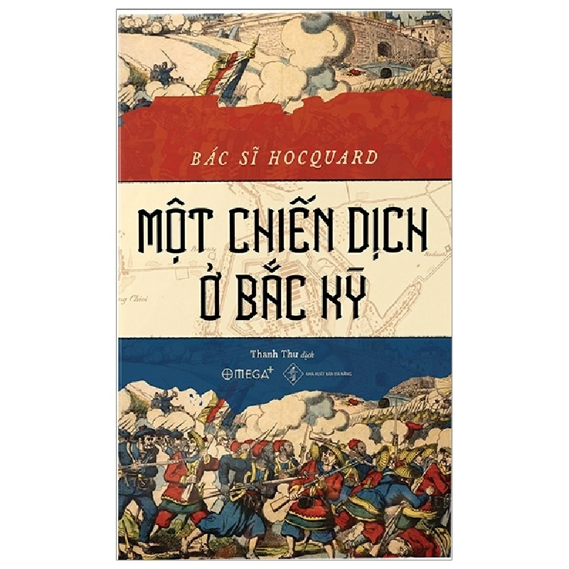 Một Chiến Dịch Ở Bắc Kỳ (Bìa Cứng) (Omega +) - Charles Édouard Hocquard ASB.PO Oreka Blogmeo 230225 395375