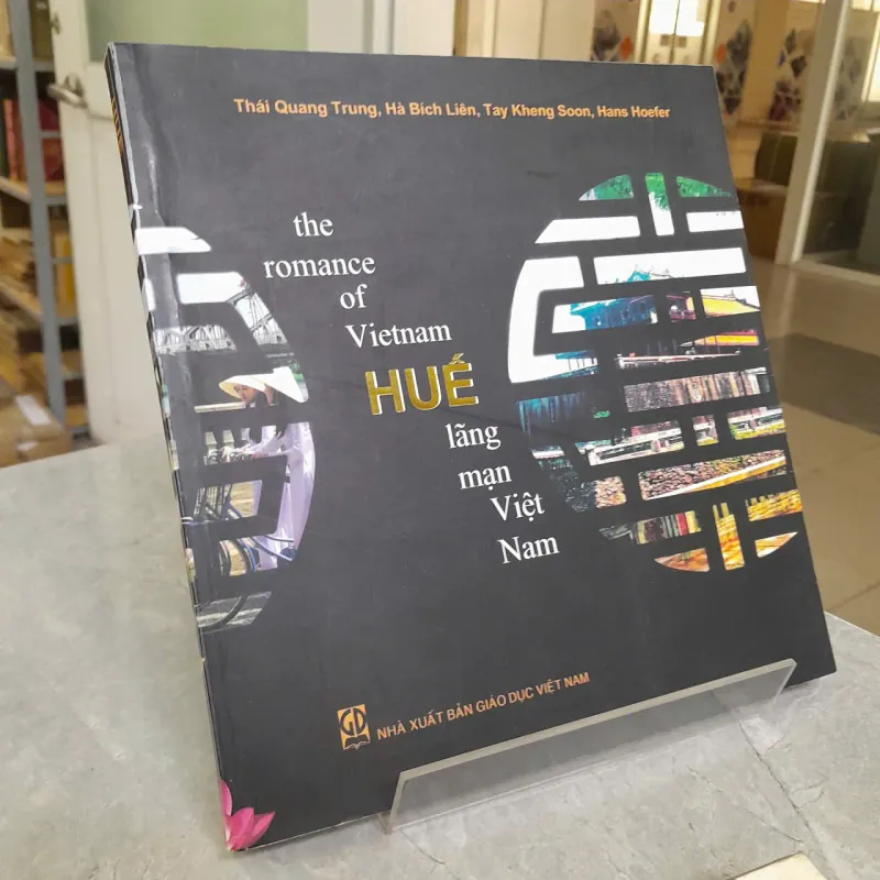 HUẾ LÃNG MẠN VIỆT NAM - THÁI QUANG TRUNG, HÀ BÍCH LIÊN, TAY KHENG SOON, HANS HOEFER 751423