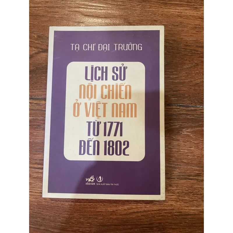 Lịch sử nội chiến ở Việt Nam từ 1771 đến 1802 - Tạ Chí Đại Trường (8.1) 1005353