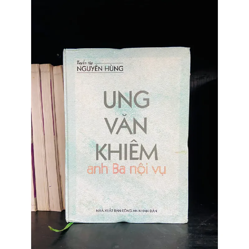 Ung Văn Khiêm anh Ba nội vụ 556600