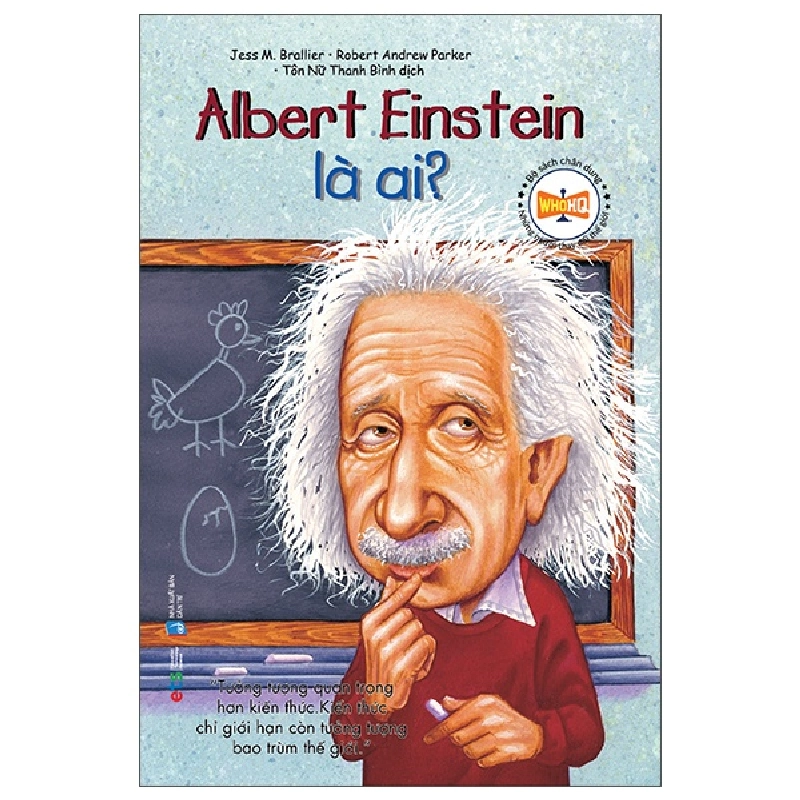 Bộ Sách Chân Dung Những Người Thay Đổi Thế Giới - Albert Einstein Là Ai? - Jess M. Brallier, Robert Andrew Parker 294637