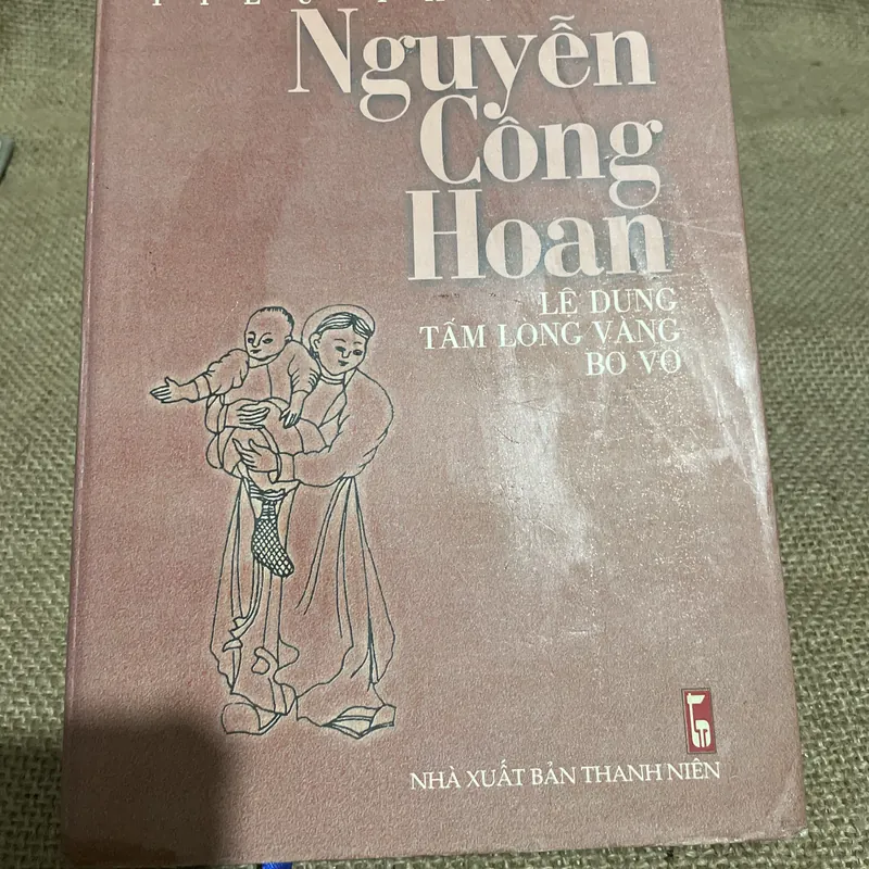 Nguyễn Công Hoan -  LỆ DUNG - TẤM LÒNG VÀNG - BƠ VƠ 694482