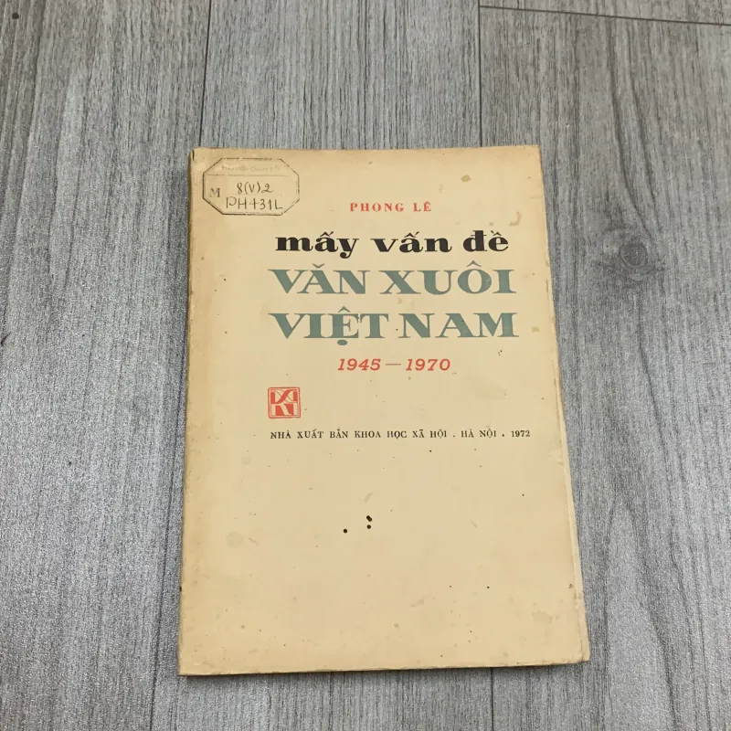 Mấy vấn đề văn xuôi việt nam 1045 1970 - phong lê. 10a2 1025696