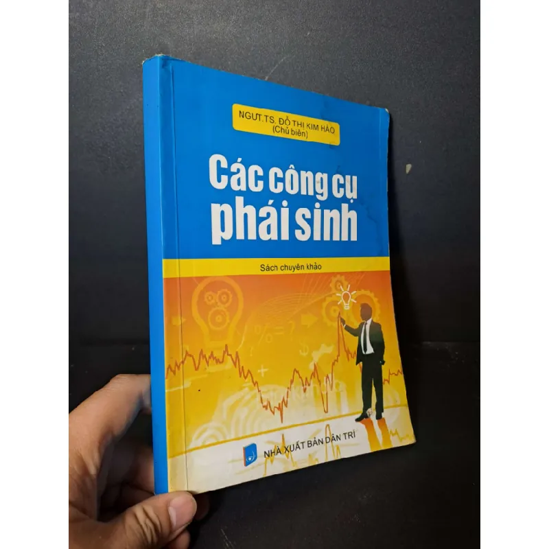 [Sách Cũ SCGR] Các công cụ phái sinh - Kim Hảo - 2012 mới 80% ẫm - GIÁO TRÌNH, CHUYÊN MÔN - HCM0111 675618