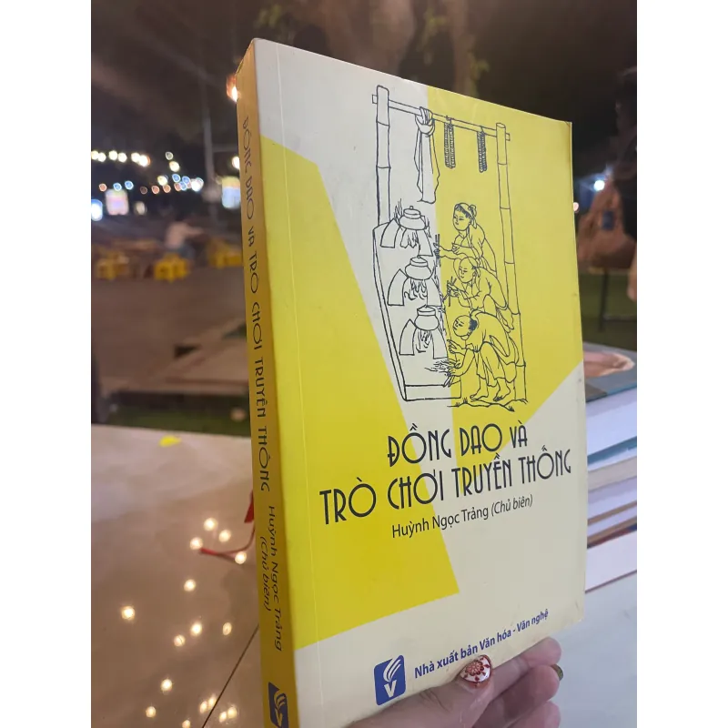 ĐỒNG DAO VÀ TRÒ CHƠI TRUYỀN THỐNG - HUỲNH NGỌC TRẢNG chủ biên  1027401