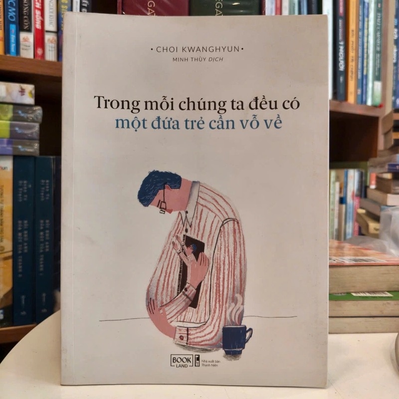 Trong mỗi chúng ta đều có một đứa trẻ cần vỗ về - Choi Kwanghyun 522401