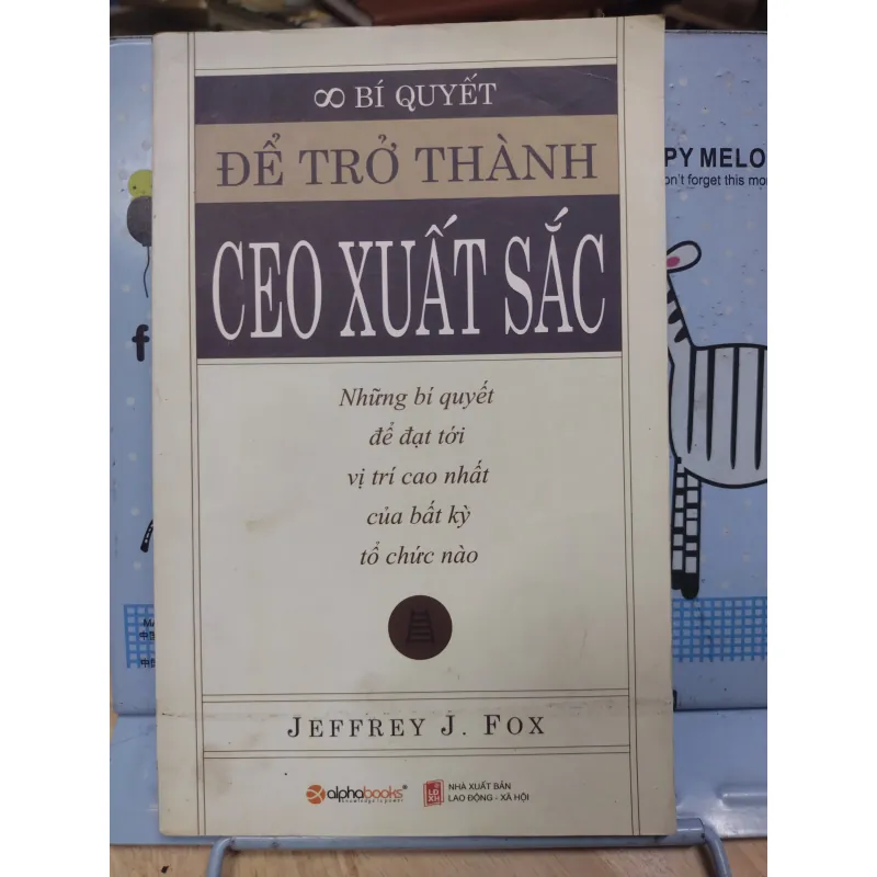 Sách: 8 bí quyết để trở thành CEO Xuất sắc - TG: Jeffrey J. Fox (B1) 778054