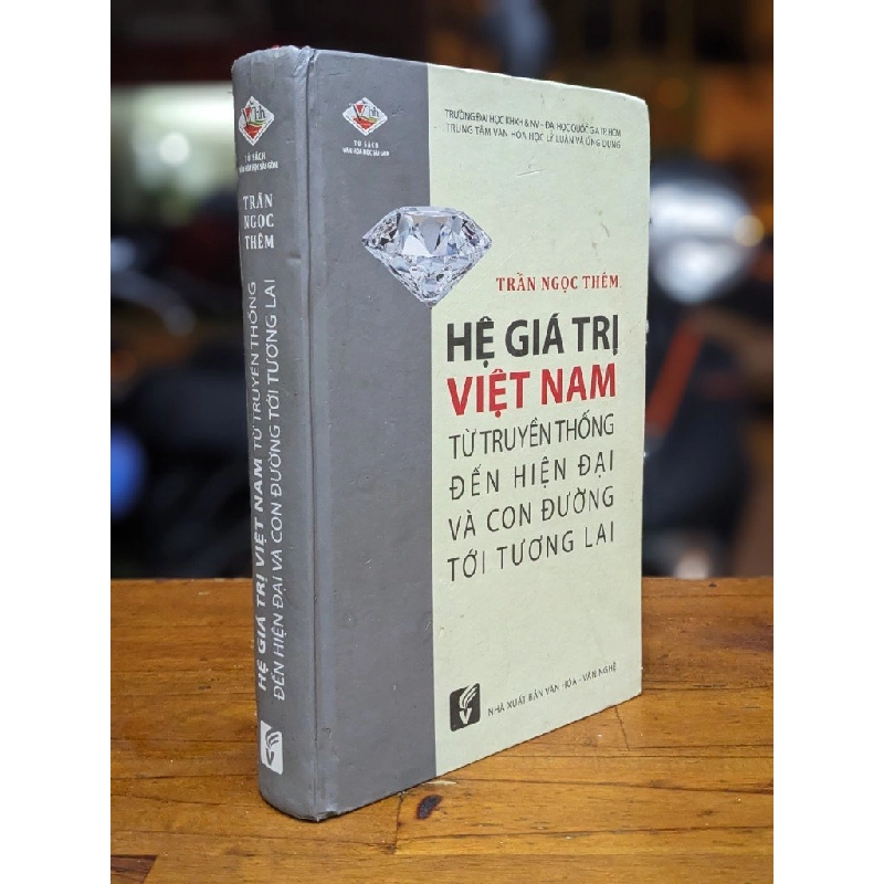 Hệ giá trị Việt Nam từ truyền thống đến hiện đại và con đường tới tương lai - Trần Ngọc Thêm 283760