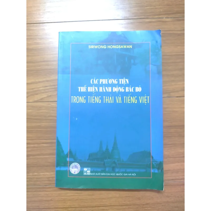 Sách: Các PT thể hiện hành động bác bỏ trong Tiếng Thái và Tiếng Việt - Siriwong Hongsawan 737099
