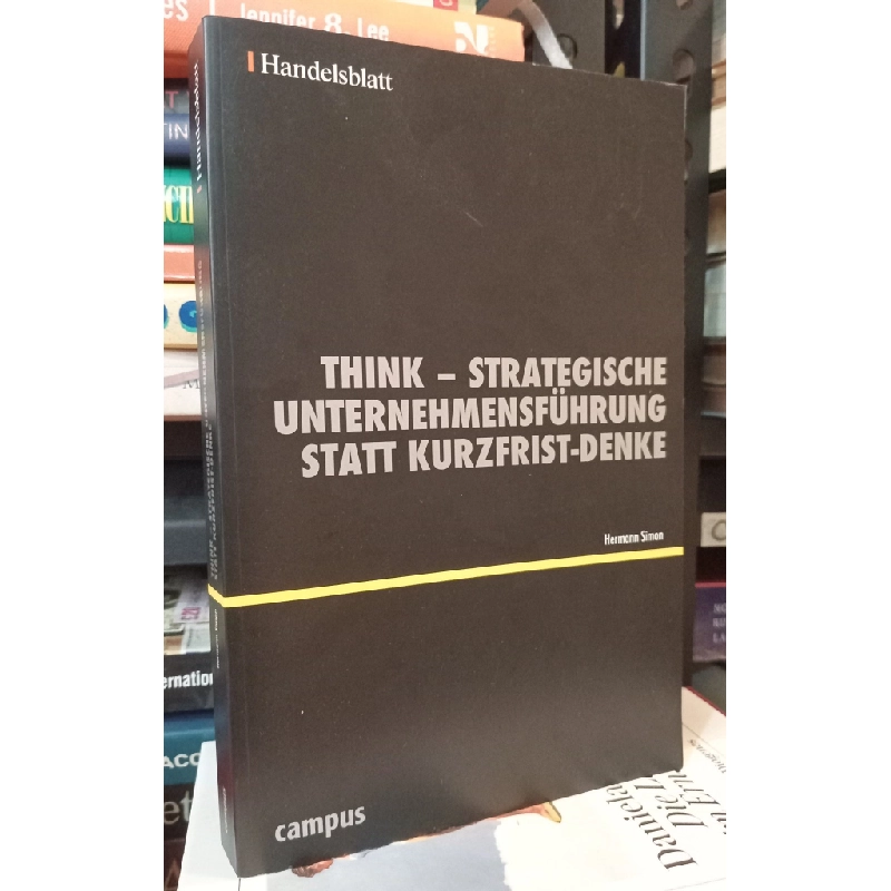 Think Strategische Unternehmensfuhrung Statt Kurzfrist-Denke - Hermann Simon 449029
