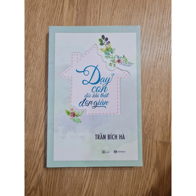 Dạy Con Đôi Khi Thật Đơn Giản - Trần Bích Hà, mới 90% (TSTK) 289163