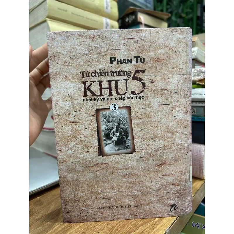 Từ chiến trường Khu 5 – Nhật ký và ghi chép văn học (Tập 3) – Phan Tứ 592611