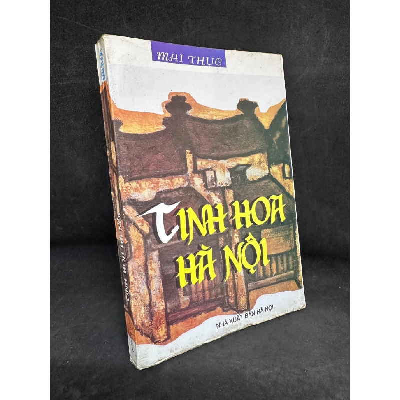 [Phiên Chợ Sách Cũ] Tinh Hoa Hà Nội, Mai Thục, 1998 1304 SBM 446137