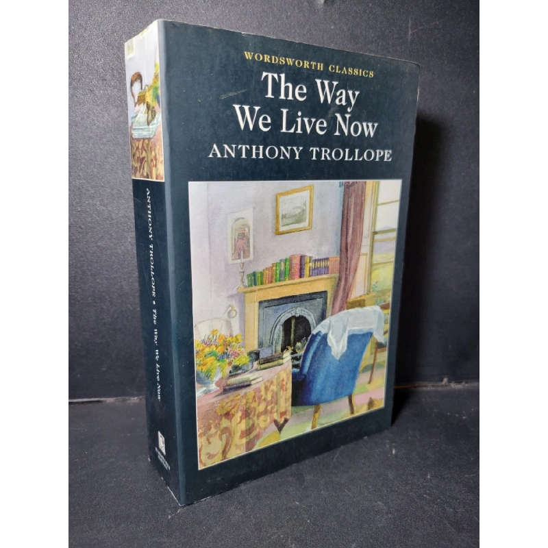 The way we live now mới 90% bẩn nhẹ, ố nhẹ HCM1001 Anthony Trollope NGOẠI VĂN 917834