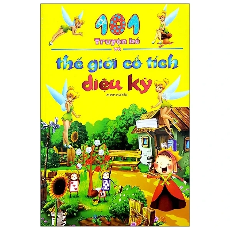 101 Truyện Kể Về Thế Giới Cổ Tích Diệu Kỳ (Bìa Cứng) - Minh Huyền ASB.PO Oreka Blogmeo 230225 389928
