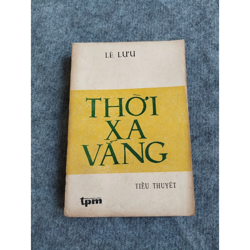 THỜI XA VẮNG - LÊ LỰU 545874