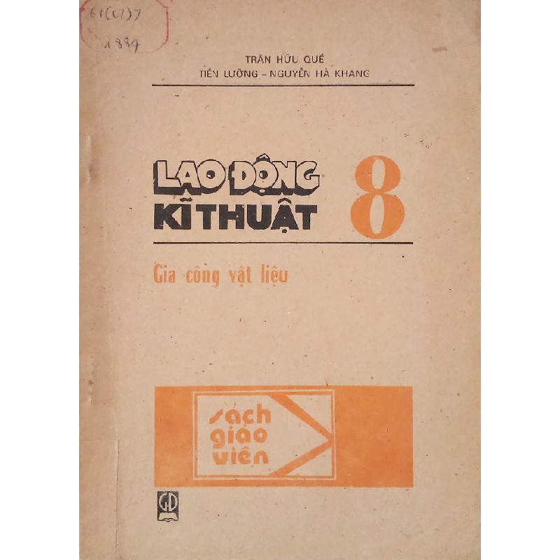 Lao động Kỹ thuật lớp 8 xưa - Gia công vật liệu (Sách giáo viên) 14549