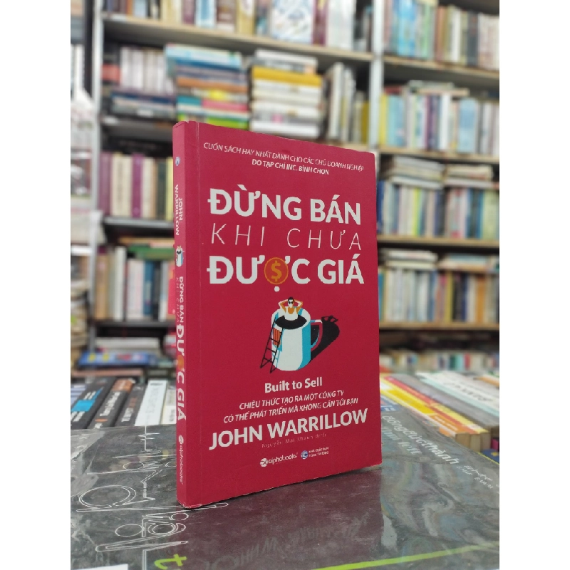 Đừng Bán Khi Chưa Được Giá - John Warrillow 121919